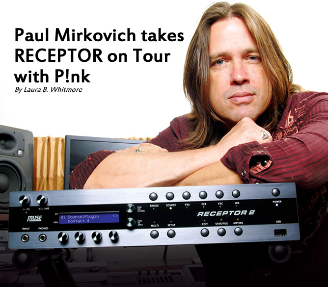 Paul Mirkovich takes RECEPTOR on Tour with P!nk